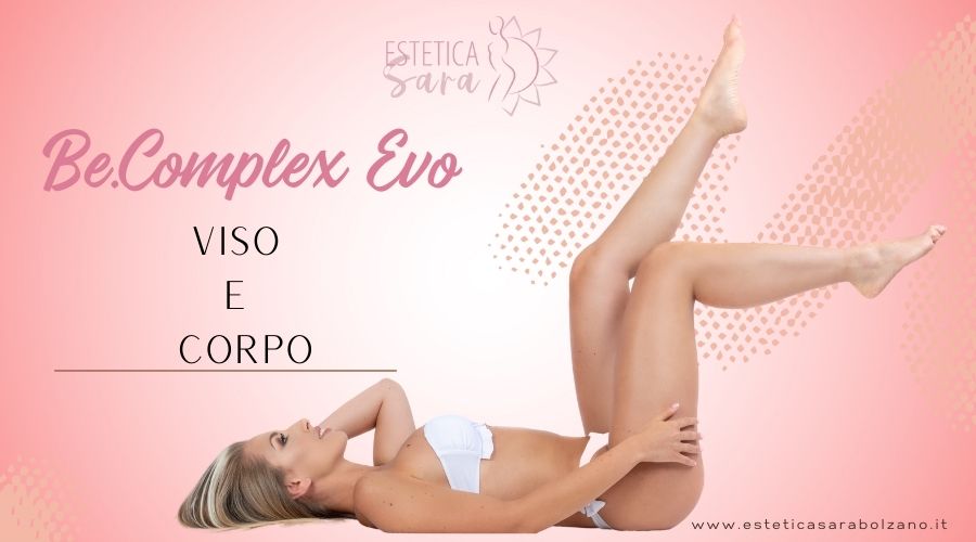 Valorizza la tua bellezza con Be.Complex Evo